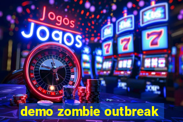 demo zombie outbreak